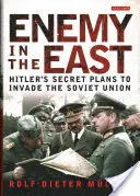 Inamicul din Est: Planurile secrete ale lui Hitler de a invada Uniunea Sovietică - Enemy in the East: Hitler's Secret Plans to Invade the Soviet Union