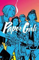 Paper Girls, Volumul 1 - Paper Girls, Volume 1