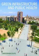 Infrastructura verde și sănătatea publică - Green Infrastructure and Public Health