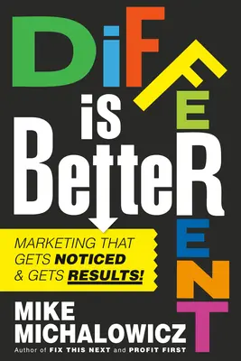 Fii diferit: Marketingul care nu poate fi ignorat! - Get Different: Marketing That Can't Be Ignored!