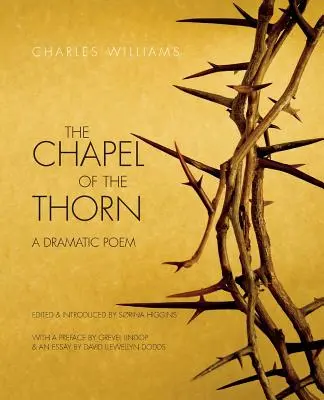 Capela Spinului: Un Poem Dramatic - The Chapel of the Thorn: A Dramatic Poem