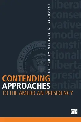 Abordări concurente ale președinției americane - Contending Approaches to the American Presidency