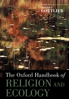 Manualul Oxford de religie și ecologie - The Oxford Handbook of Religion and Ecology