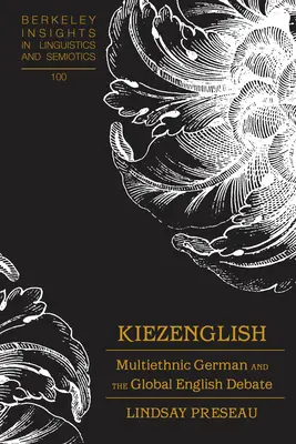 Kiezenglish; germana multietnică și dezbaterea globală privind limba engleză - Kiezenglish; Multiethnic German and the Global English Debate