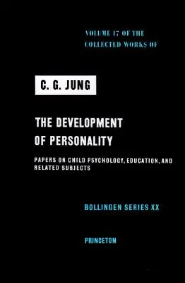 Collected Works of C.G. Jung, volumul 17: Dezvoltarea personalității - Collected Works of C.G. Jung, Volume 17: Development of Personality