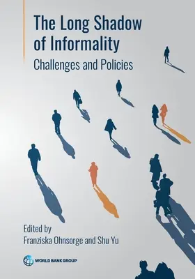 Umbra lungă a informalității: Provocări și politici - The Long Shadow of Informality: Challenges and Policies