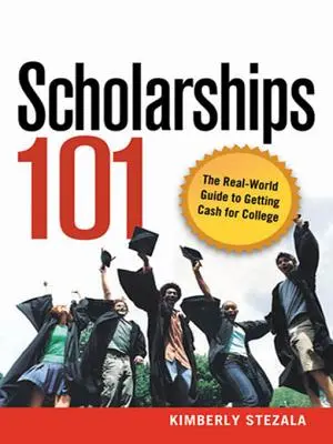 Burse 101: Ghidul din lumea reală pentru obținerea de bani pentru colegiu - Scholarships 101: The Real-World Guide to Getting Cash for College
