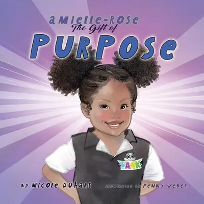 Amielle-Rose: Darul scopului - Amielle-Rose: The Gift of Purpose