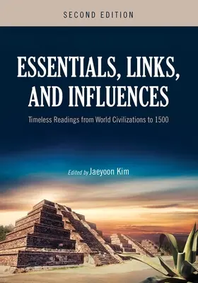 Esențiale, legături și influențe: Lecturi atemporale din civilizațiile lumii până în 1500 - Essentials, Links, and Influences: Timeless Readings from World Civilizations to 1500