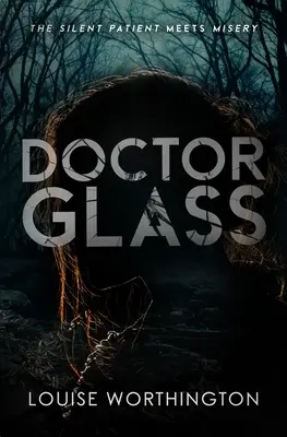 Doctor Glass: Un roman de thriller psihologic - Doctor Glass: A Psychological Thriller Novel