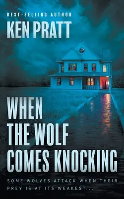 Când lupul vine să bată la ușă: Un thriller creștin - When the Wolf Comes Knocking: A Christian Thriller