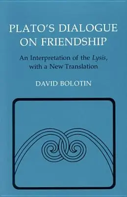 Dialogul lui Platon despre prietenie: O interpretare a lui Lysis