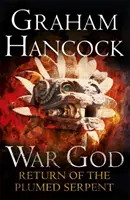 Întoarcerea șarpelui cu penaj - Trilogia zeului războiului: Cartea a doua - Return of the Plumed Serpent - War God Trilogy: Book Two
