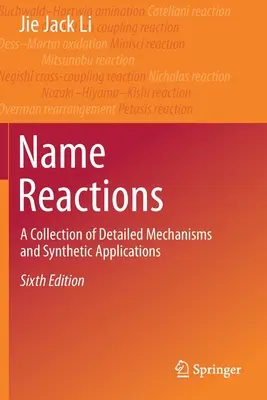 Reacții de denumire: O colecție de mecanisme detaliate și aplicații sintetice - Name Reactions: A Collection of Detailed Mechanisms and Synthetic Applications