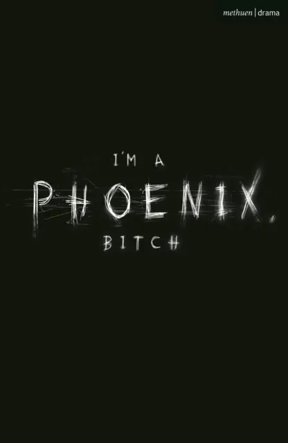 Sunt un Phoenix, târfă (Kimmings Bryony (Autor)) - I'm a Phoenix, Bitch (Kimmings Bryony (Author))