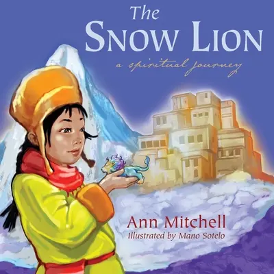 Leul de zăpadă: O călătorie spirituală - The Snow Lion: A Spiritual Journey