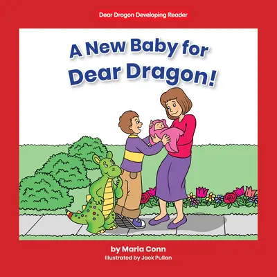 Un nou copil pentru Dragă Dragon! Nivelul B - A New Baby for Dear Dragon!: Level B