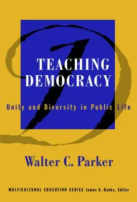 Predarea democrației: Unitate și diversitate în viața publică - Teaching Democracy: Unity and Diversity in Public Life