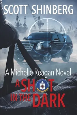 A Shot in the Dark: Un thriller de spionaj captivant - A Shot in the Dark: A Riveting Spy Thriller