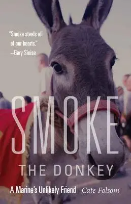 Smoke the Donkey: Prietenul improbabil al unui pușcaș marin - Smoke the Donkey: A Marine's Unlikely Friend
