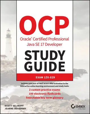 Ocp Oracle Certified Professional Java Se 17 Developer Ghid de studiu: Exam 1z0-829 - Ocp Oracle Certified Professional Java Se 17 Developer Study Guide: Exam 1z0-829