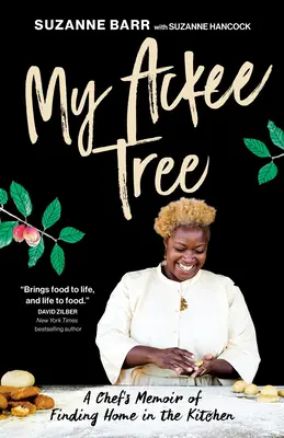 Copacul meu Ackee: Memoriile unui bucătar despre găsirea unui cămin în bucătărie - My Ackee Tree: A Chef's Memoir of Finding Home in the Kitchen
