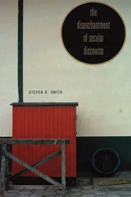 Dezamăgirea discursului secular - The Disenchantment of Secular Discourse