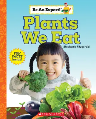 Plantele pe care le mâncăm (Fii un expert!) - Plants We Eat (Be an Expert!)