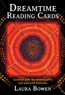 Cărți de citire pe timp de vis: Conectați-vă cu spiritul antic și natura Australiei - Dreamtime Reading Cards: Connect with the Ancient Spirit and Nature of Australia