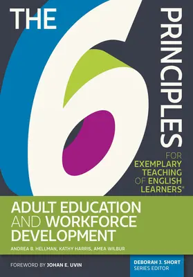 The 6 Principles for Exemplary Teaching of English Learners(r) Educația adulților și dezvoltarea forței de muncă - The 6 Principles for Exemplary Teaching of English Learners(r) Adult Education and Workforce Development
