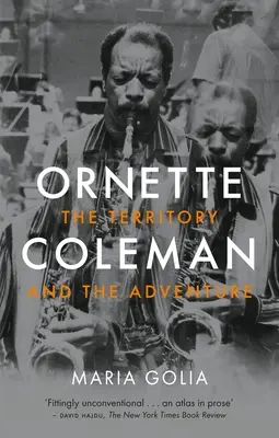 Ornette Coleman: Teritoriul și aventura - Ornette Coleman: The Territory and the Adventure