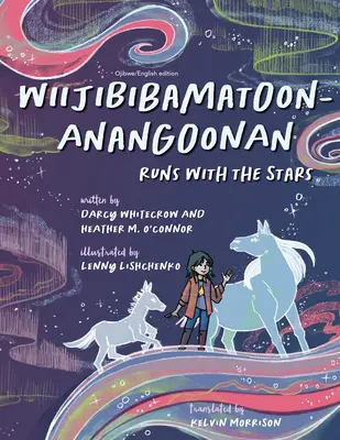 Wiijibibamatoon Anangoonan / Aleargă cu stelele - Wiijibibamatoon Anangoonan/Runs with the Stars