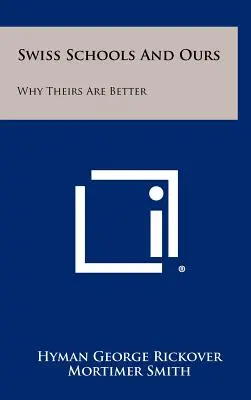 Swiss Schools and Ours: De ce ale lor sunt mai bune - Swiss Schools and Ours: Why Theirs Are Better
