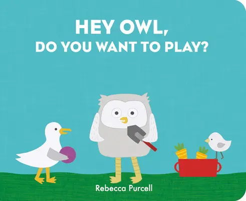 Hei Bufniță, vrei să te joci? - Hey Owl, Do You Want to Play?