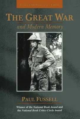 Marele Război și memoria modernă: Ediția a douăzeci și cincea aniversară - The Great War and Modern Memory: Twenty-Fifth Anniversary Edition