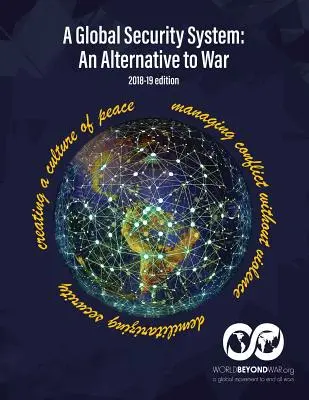 Un sistem de securitate globală: O alternativă la război (Ediția 2018-19) - A Global Security System: An Alternative to War (2018-19 Edition)