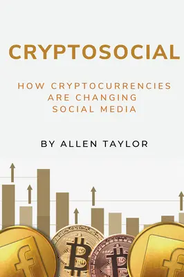 Cryptosocial: modul în care criptomonedele schimbă social media - Cryptosocial: How Cryptocurrencies Are Changing Social Media