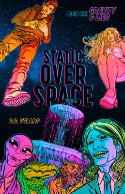 Static deasupra spațiului: Gravitație și minciuni - Static Over Space: Gravity and Lies