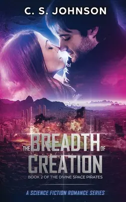 Amploarea creației: Science Fiction Romance Series - The Breadth of Creation: Science Fiction Romance Series