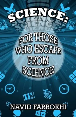 Știință: Pentru cei care fug de știință - Science: For Those Who Escape From Science