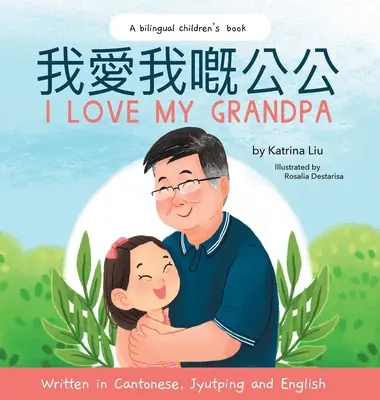 I Love My Grandpa - Scrisă în cantoneză, jyutping și engleză - I Love My Grandpa - Written in Cantonese, Jyutping and English