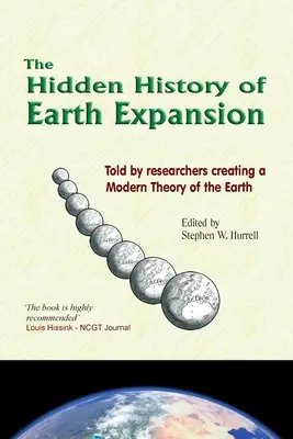 Istoria ascunsă a expansiunii Pământului: Povestită de cercetătorii care creează o teorie modernă a Pământului - The Hidden History of Earth Expansion: Told by researchers creating a Modern Theory of the Earth