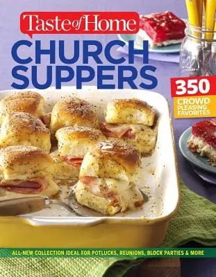 Taste of Home Church Supper Cookbook--New Edition: Hrănește inima, trupul și spiritul cu 350 de rețete plăcute mulțimii - Taste of Home Church Supper Cookbook--New Edition: Feed the Heart, Body and Spirit with 350 Crowd-Pleasing Recipes