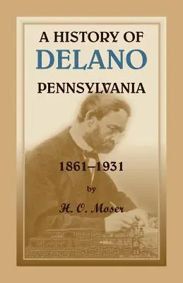 O istorie a Delano, Pennsylvania - A History of Delano, Pennsylvania