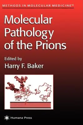 Patologia moleculară a prionilor - Molecular Pathology of the Prions