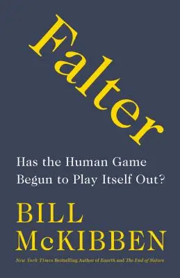 Falter: A început jocul uman să se termine de la sine? - Falter: Has the Human Game Begun to Play Itself Out?