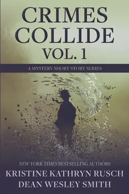 Crimes Collide, Vol. 1: O serie de povestiri misterioase - Crimes Collide, Vol. 1: A Mystery Short Story Series