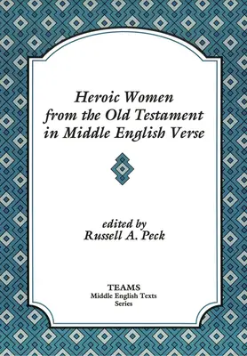 Femei eroice din Vechiul Testament în versuri din engleza medie - Heroic Women from the Old Testament in Middle English Verse