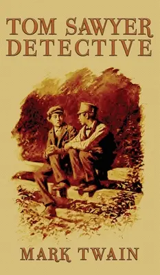 Tom Sawyer, detectiv - Tom Sawyer, Detective