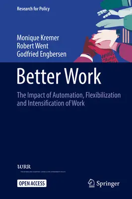 O muncă mai bună: Impactul automatizării, flexibilizării și intensificării muncii - Better Work: The Impact of Automation, Flexibilization and Intensification of Work
